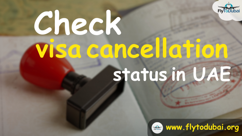 check visa cancellation status in UAE